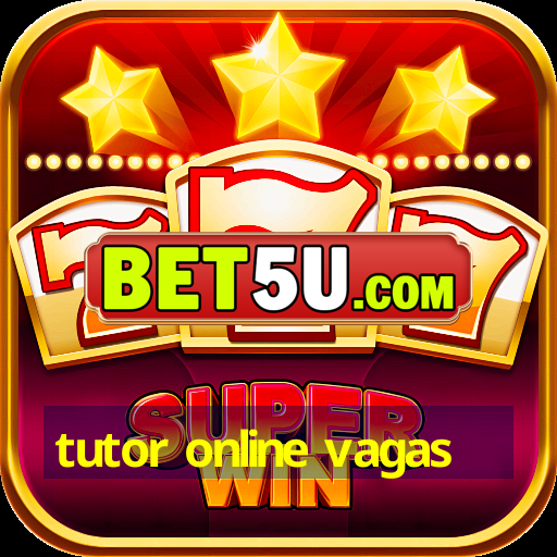 tutor online vagas